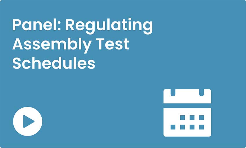 Panel: regulating assembly test schedules.