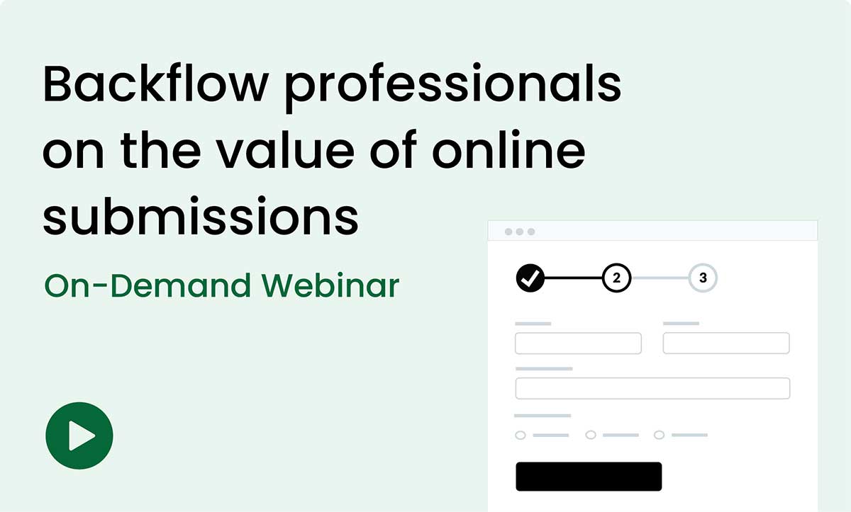 Image showing webinar title "Backflow professionals on the value of online submissions"