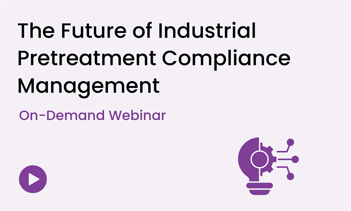 Image showing webinar title "The Future of Industrial Pretreatment Compliance Management"
